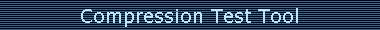 Compression Test Tool