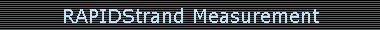 RAPIDStrand Measurement
