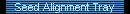 Seed Alignment Tray